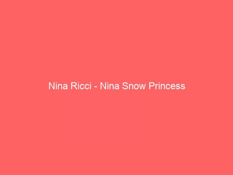 Nina Ricci – Nina Snow Princess
